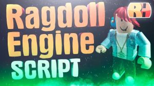 Ragdoll Engine чит